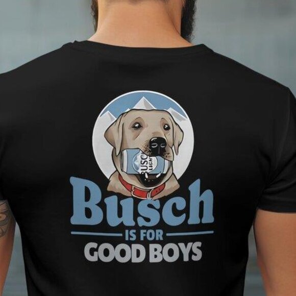 Other - Busch For Good Boys Dog Lover Pets Hunting Outdoors Busch Beer Men T-shirt Black